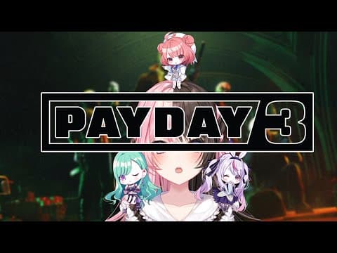 【 PAYDAY 3 】 ぶいすぽで強盗GO！【ぶいすぽっ！/橘ひなの】